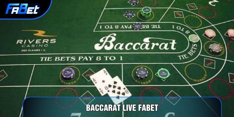Baccarat Live Fabet: Trải Nghiệm Công Nghệ Sòng Bạc Đỉnh Cao