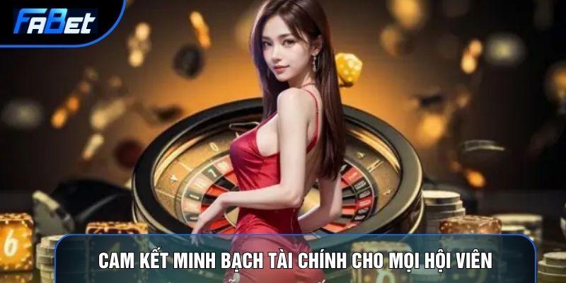 Cam kết minh bạch tài chính cho mọi hội viên
