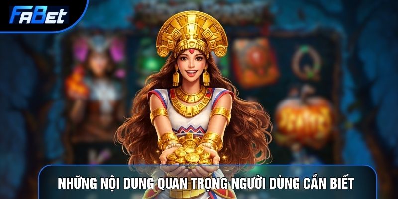 Những nội dung quan trọng người dùng cần biết Fabet