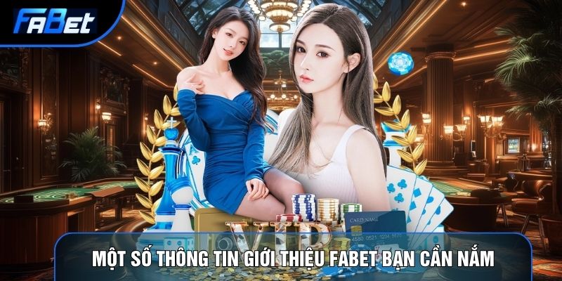 Một số thông tin giới thiệu Fabet bạn cần nắm