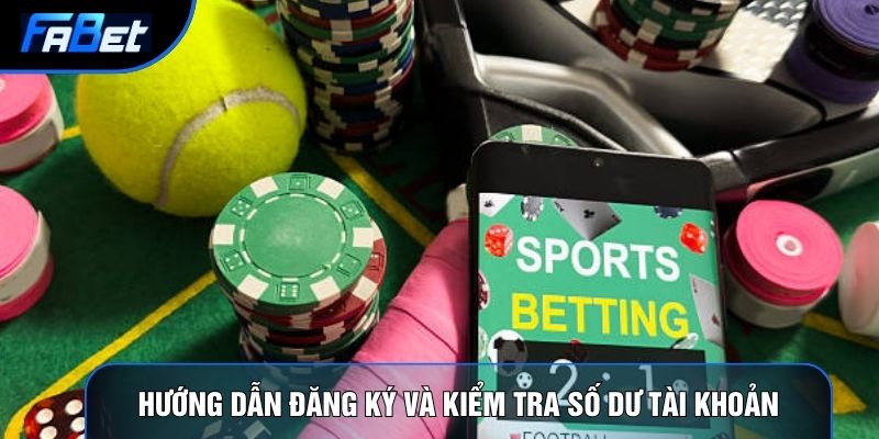 Hướng dẫn đăng ký và kiểm tra số dư tài khoả