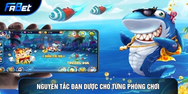 Nguyên tắc đạn dược cho từng phòng chơi