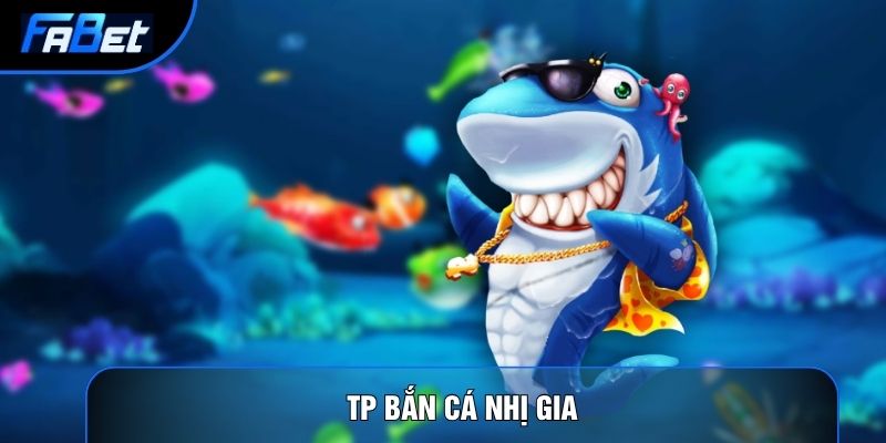 TP Bắn Cá Nhị Gia: Chiến Thuật Tranh Đoạt Thủy Cung Đỉnh Cao